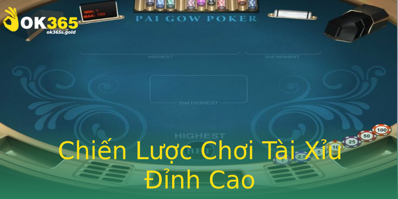 Chiến Lược Chơi Tài Xỉu Đỉnh Cao