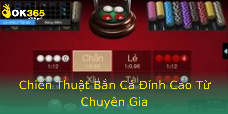 Chiến Thuật Bắn Cá Đỉnh Cao Từ Chuyên Gia