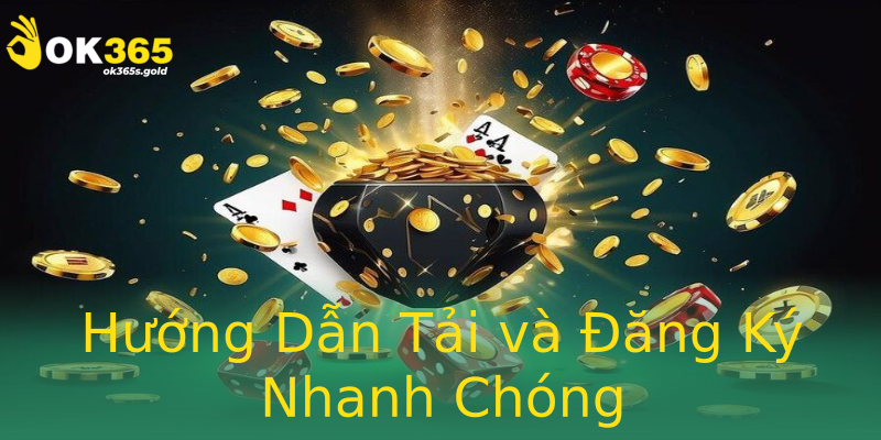 Hướng Dẫn Tải và Đăng Ký Nhanh Chóng