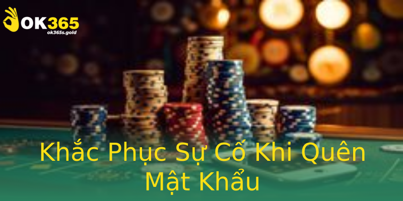 Khắc Phục Sự Cố Khi Quên Mật Khẩu Khắc Phục Sự Cố Khi Quên Mật Khẩu