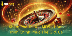 Kham Pha Tai Xiu Md5 Hanh Trinh Chinh Phuc The Gioi Ca Cuoc Online