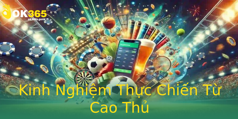 Kinh Nghiệm Thực Chiến Từ Cao Thủ